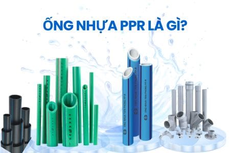 Ống nhựa ppr là gì